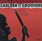 CARLEEN AND THE GROOVERS/CAN WE RAP