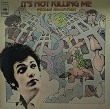 MICHAEL BLOOMFIELD/IT'S NOT KILLING ME