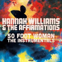 画像1: HANNAH WILLIAMS & THE AFFIRMATIONS/50 FOOT WOMAN THE INSTRUMENTALS