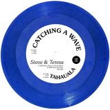 STEVE & TERESA/CATCHING A WAVE / TAHAUALA