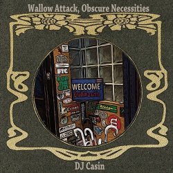 画像1: DJ CASIN/Wallow Attack,Obscure Necessities