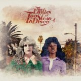 V.A./THE LADIES OF TOO SLOW TO DISCO VOL. 2