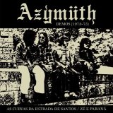 AZYMUTH/AS CURVAS DA ESTRADA DE SANTOS / ZE E PARANA (DEMOS 1973-1975)