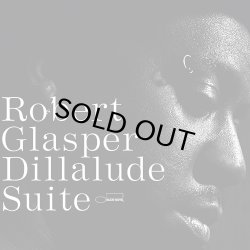 画像1: ROBERT GLASPER/DILLALUDE SUITE