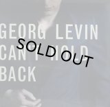 GEORG LEVIN/CAN'T HOLD BACK