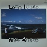 NINA ATSUKO/LOCO ISLAND