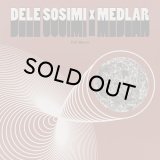 DELE SOSIMI & MEDLAR/FULL MOON EP