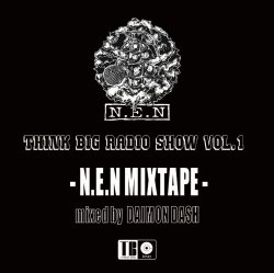 画像1: N.E.N/THINK BIG RADIO SHOW vol.1 -N.E.N MIX TAPE- mixed by DAIMON DASH