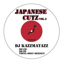 画像1: DJ KAZZMATAZZ/JAPANESE CUTZ VOL.2 (REISSUE)