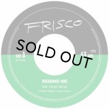FRISCO/REMIND ME