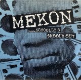 MEKON feat. SCHOOLLY D/SKOOL'S OUT