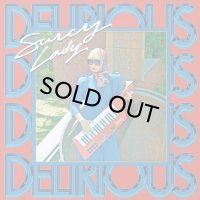 SAUCY LADY/DELIRIOUS