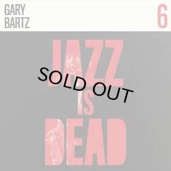 画像1: ADRIAN YOUNGE & ALI SHAHEED MUHAMMAD/Gary Bartz - Jazz Is Dead