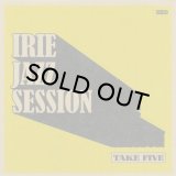 IRIE JAZZ SESSION/TAKE FIVE