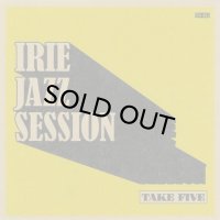 IRIE JAZZ SESSION/TAKE FIVE