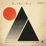 SLY5THAVE/SUPER RICH KIDS ／ HOLD ON WE'RE GOING HOME