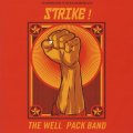 WELL PACK BAND/WORKERS SPEAK TO THEIR SLAVE MASTERS WITH STRIKE!