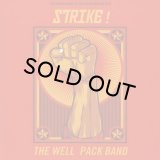 WELL PACK BAND/WORKERS SPEAK TO THEIR SLAVE MASTERS WITH STRIKE!