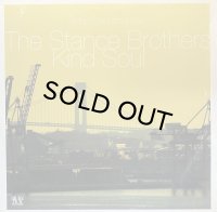 THE STANCE BROTHERS/KIND SOUL