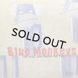 BLUE MONKEYS/THE WAY YOU MAKE ME FEEL