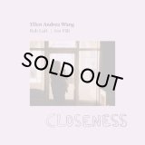 ELLEN ANDREA WANG/Closeness