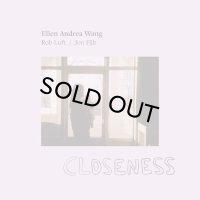 ELLEN ANDREA WANG/Closeness