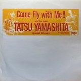 TATSU YAMASHITA/COME FLY WITH ME!!