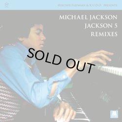 画像1: JACKSON 5 / MICHAEL JACKSON/HIROSHI FUJIWARA & K.U.D.O. PRESENTS MICHAEL JACKSON / JACKSON5 REMIXES