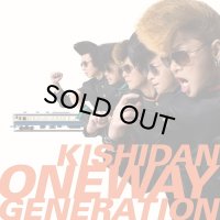 KISHIDAN (氣志團)/Oneway Generation