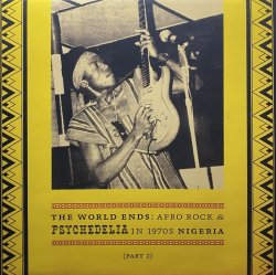 画像1: V.A./THE WORLD ENDS: AFRO ROCK & PSYCHEDELIA IN 1970S NIGERIA PART 2