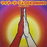 マイナーリーグ & GERONIMO/PRAY FOR US