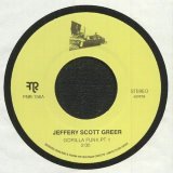 JEFFERY SCOTT GREER/GORILLA FUNK