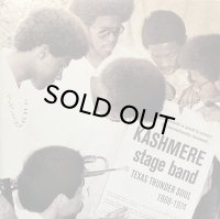 KASHMERE STAGE BAND/TEXAS THUNDER SOUL 1968-1974