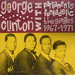 画像1: GEORGE CLINTON WITH PARLIAMENTS FUNKADELIC/THE SINGLES 1967-1971