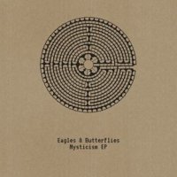 EAGLES & BUTTERFLIES/MYSTICISM EP
