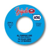 VILLAGE SOUL CHOIR/ALL PURPOSE LOVE / SWEET HOT LIPS