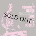 WOODEN GLASS FEATURING BILLY WOOTEN/LIVE