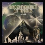 FRANCISCO MORA CATLETT/ELECTRIC WORLDS