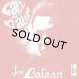 JOE BATAAN/CALL MY NAME