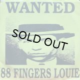 88 FINGERS LOUIE / Wanted