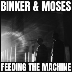 画像1: BINKER AND MOSES/Feeding The Machine