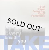 FULL FLAVA/EVERY BREATH YOU TAKE