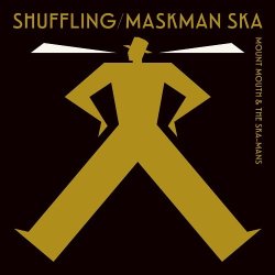 画像1: Mount Mouth & The Ska-Mans/Shuffling : Maskman Ska