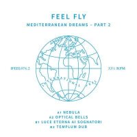 FEEL FLY/MEDITERRANEAN DREAMS PART 2