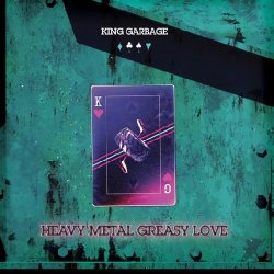 画像1: KING GARBAGE/HEAVY METAL GREASY LOVE