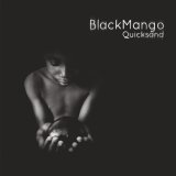 BLACK MANGO/QUICKSAND