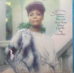 画像1: DIONNE WARWICK/HOW MANY TIMES CAN WE SAY GOODBYE