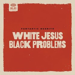 画像1: FANTASTIC NEGRITO/WHITE JESUS BLACK PROBLEMS