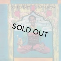 DON CHERRY/HEAR & NOW