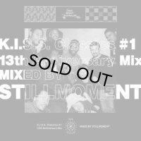STILLMOMENT/K.I.S.S. Classics #1 - 13th Anniversary Mix